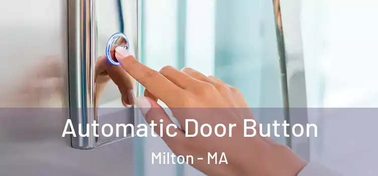 Automatic Door Button Milton - MA
