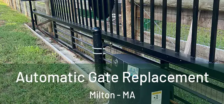 Automatic Gate Replacement Milton - MA