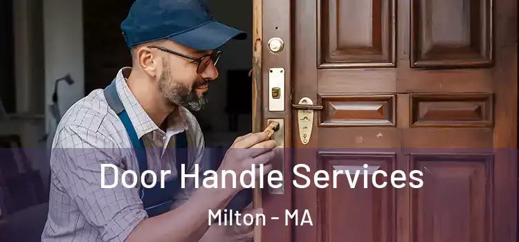 Door Handle Services Milton - MA