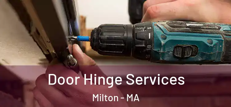  Door Hinge Services Milton - MA