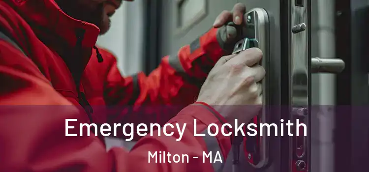 Emergency Locksmith Milton - MA