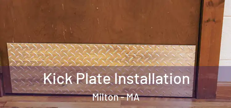Kick Plate Installation Milton - MA