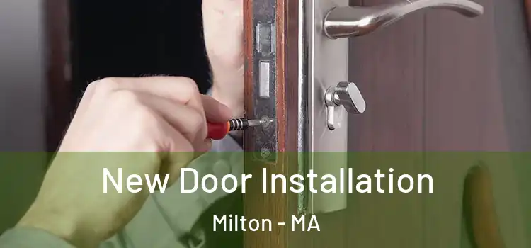 New Door Installation Milton - MA
