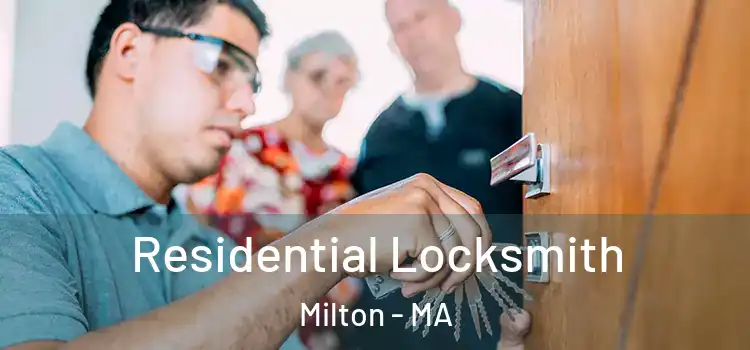 Residential Locksmith Milton - MA
