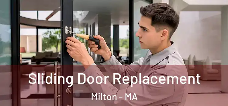 Sliding Door Replacement Milton - MA