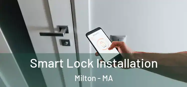 Smart Lock Installation Milton - MA