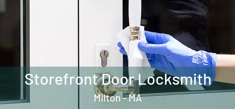 Storefront Door Locksmith Milton - MA